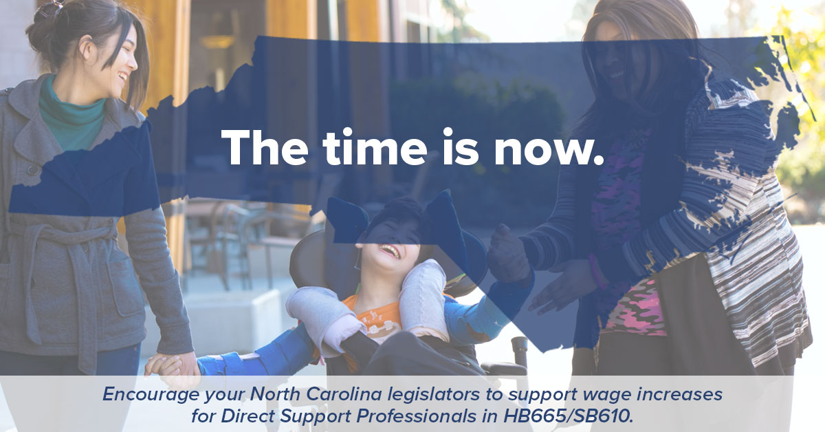 HELP US ADVOCATE FOR A DIRECT SUPPORT WAGE INCREASE IN NC!